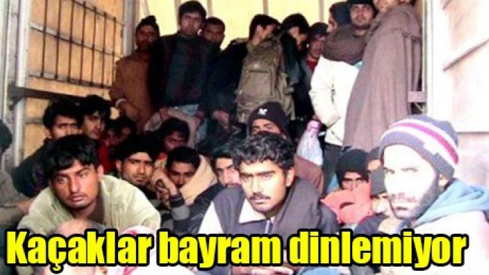 Kaçaklar bayram dinlemiyor