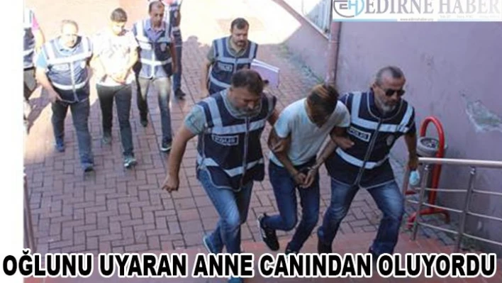 Annesini vuran kişi tutuklandı