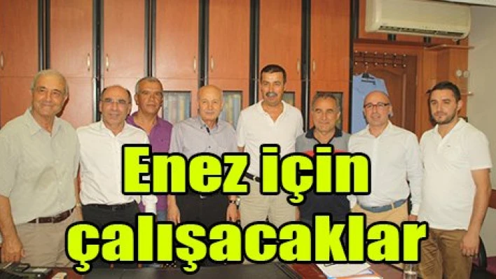 Enez için çalışacaklar