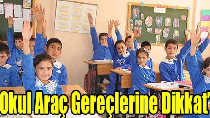 'Okul Araç Gereçlerine Dikkat'