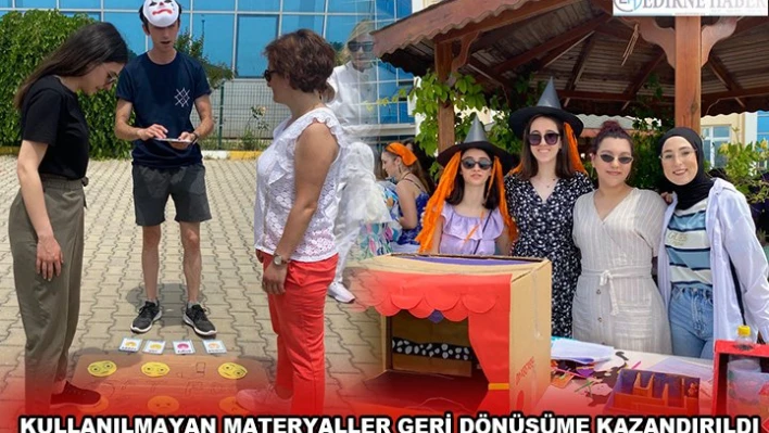 KULLANILMAYAN MATERYALLER GERİ DÖNÜŞÜME KAZANDIRILDI