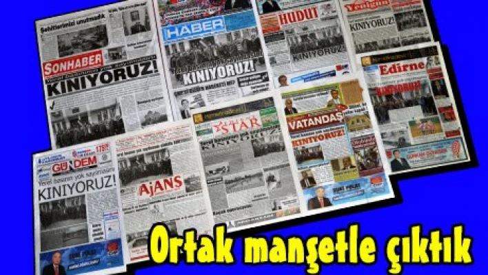 Ortak manşetle çıktık