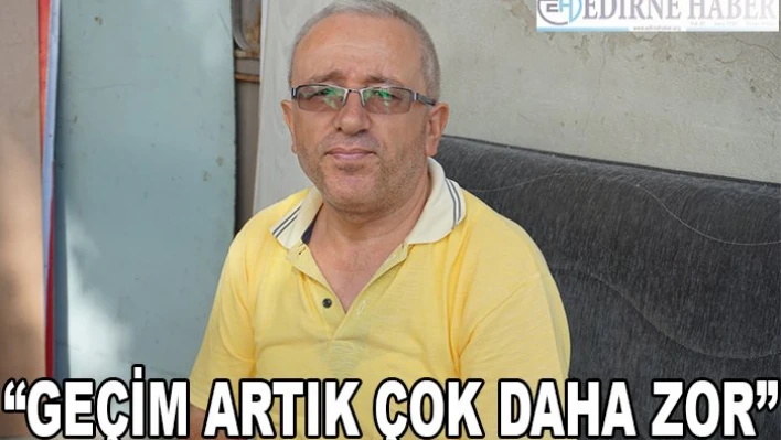 'Geçim Zor'