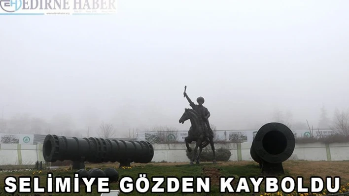 Selimiye gözden kayboldu