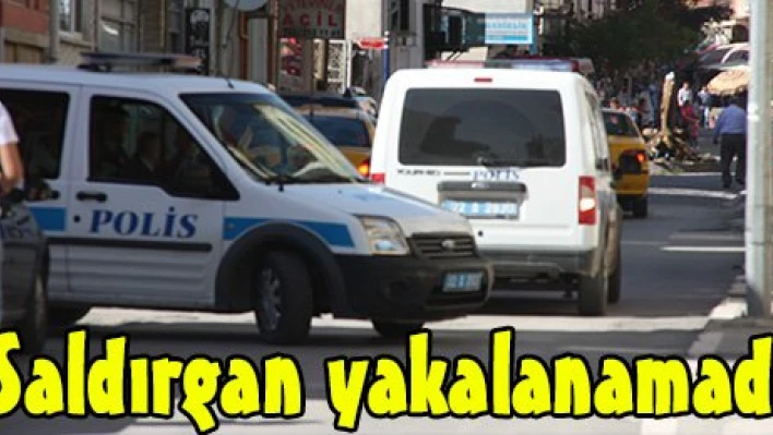 Saldırgan yakalanamadı