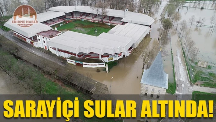 Sarayiçi sular altında