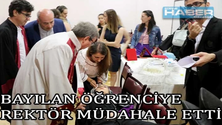 BAYILAN ÖĞRENCİYE REKTÖR MÜDAHALE ETTİ