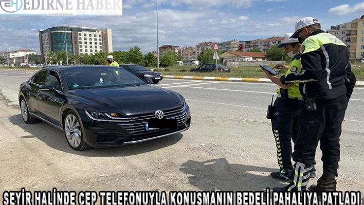 SEYİR HALİNDE CEP TELEFONUYLA KONUŞMANIN BEDELİ PAHALIYA PATLADI
