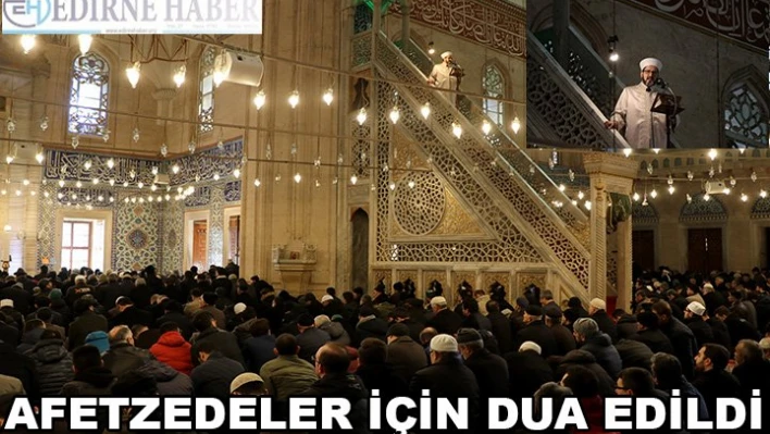 Afetzedeler için dua edildi