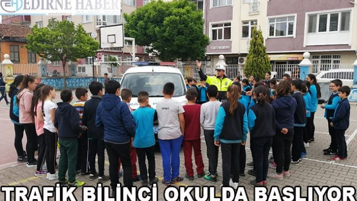 Trafik bilinci okulda başlıyor