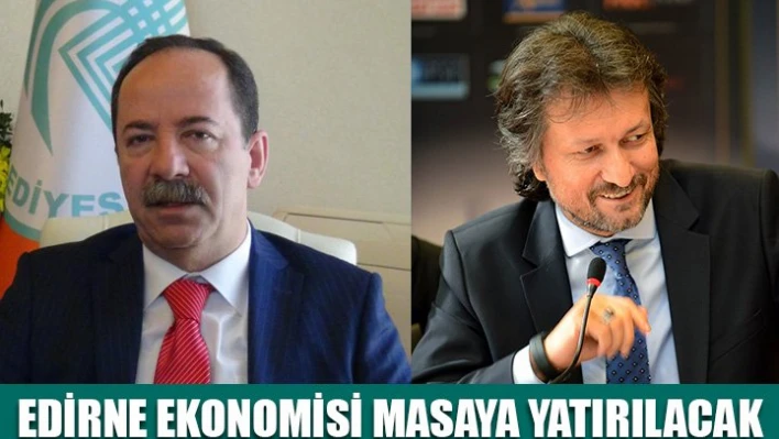 'Edirne ekonomisi büyüyor'