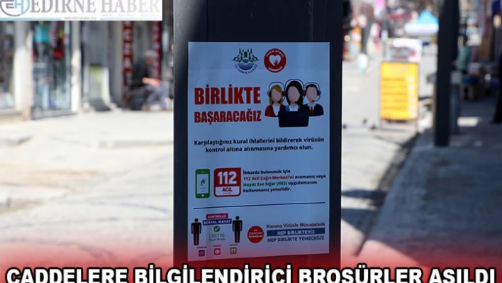 Çok yüksek riskli illerden Edirne'de caddelere bilgilendirici broşür asıldı