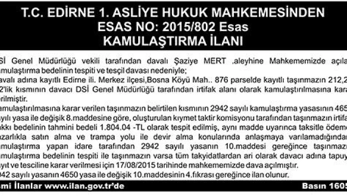 ESAS NO: 2015/802 Esas KAMULAŞTIRMA İLANI