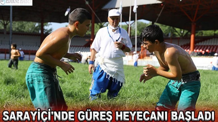 Sarayiçi'nde güreş heyecanı başladı