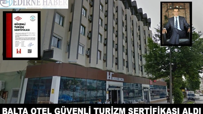 Balta Otel, güvenli turizm sertifikası aldı