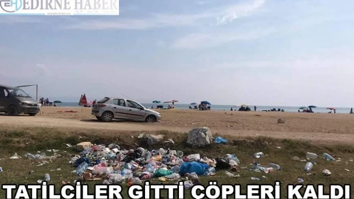 Tatilciler gitti çöpleri kaldı
