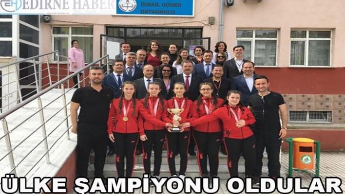 İSMAİL GÜNER ORTAOKULU ÜLKE ŞAMPİYONU OLDU