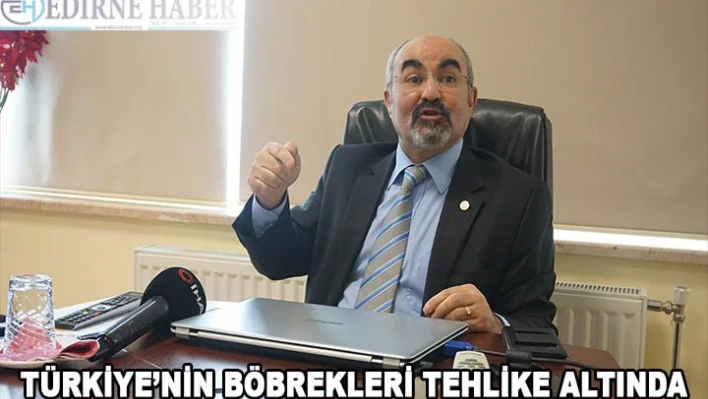 Türkiye'nin Böbrekleri Tehlike Altında