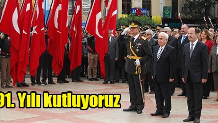 91. Yılı kutluyoruz