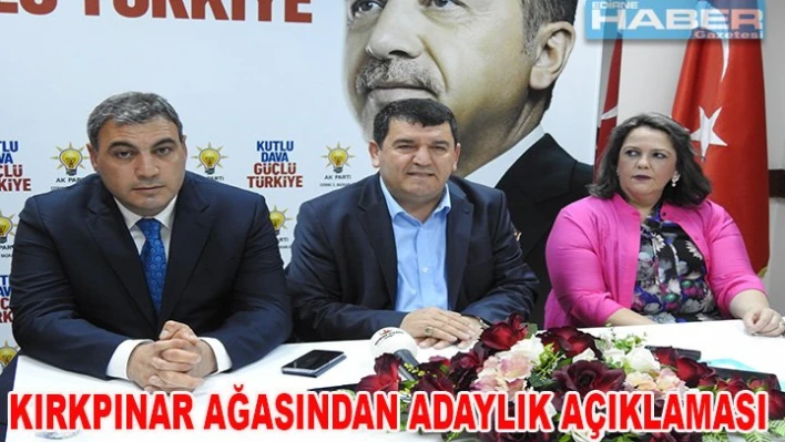 Kırkpınar Ağasından adaylık açıklaması