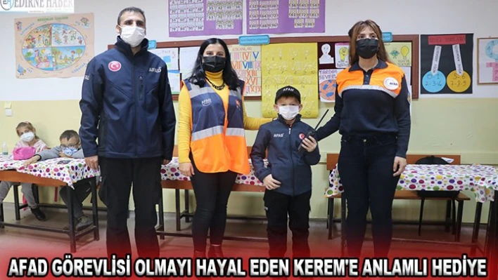 AFAD görevlisi olmayı hayal eden Kerem'e anlamlı hediye
