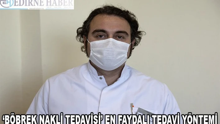 Kronik börek yetmezliğinde böbrek nakli tedavisi 'en faydalı tedavi yöntemi'