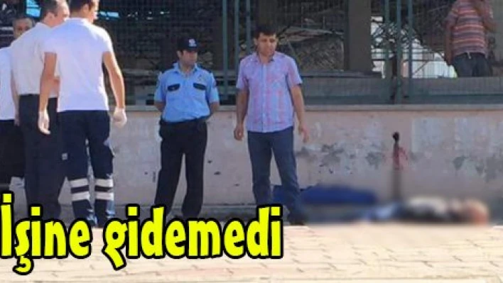 İşine gidemedi