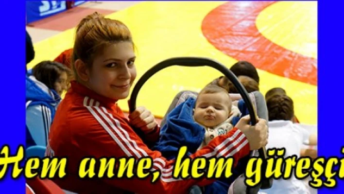 Hem anne, hem güreşçi