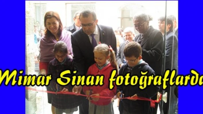 Mimar Sinan fotoğraflarda