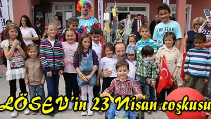 LÖSEV'in 23 Nisan coşkusu