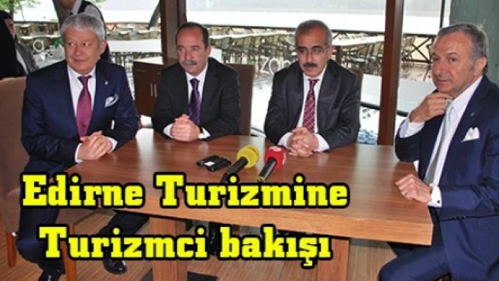 Edirne Turizmine Turizmci bakışı