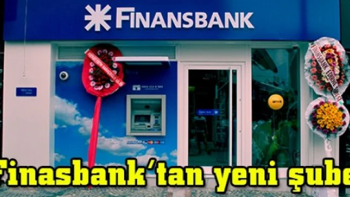 Finasbank'tan yeni şube