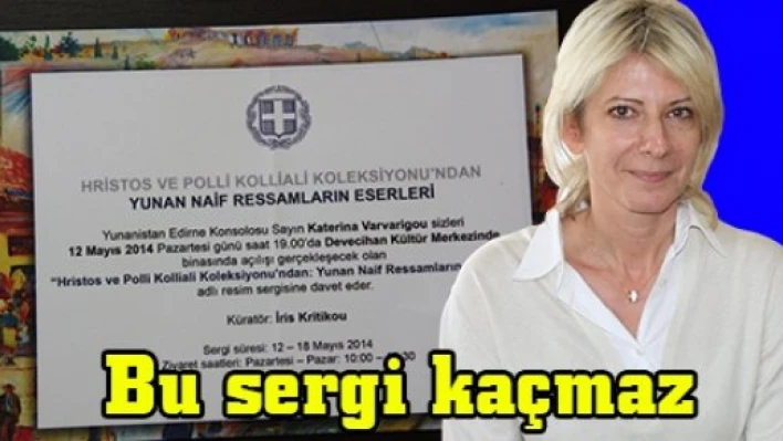 Bu sergi kaçmaz