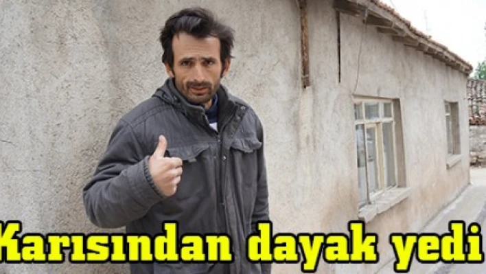 Karısından dayak yedi