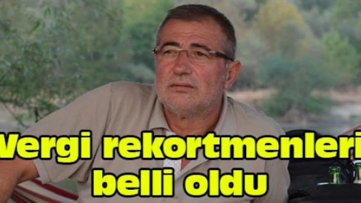 Vergi rekortmenleri belli oldu