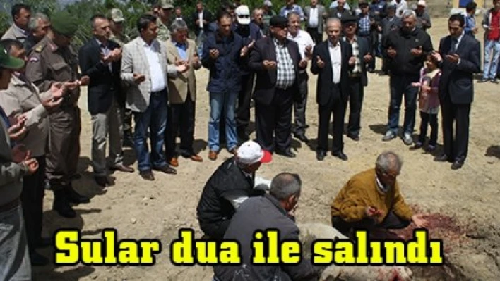 Sular dua ile salındı