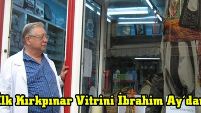 İlk Kırkpınar Vitrini İbrahim Ay'dan