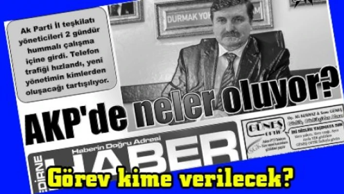 Görev kime verilecek?