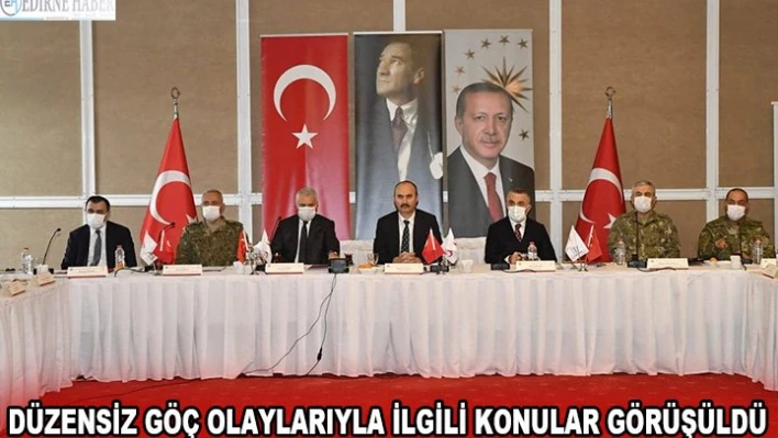 Düzensiz göç olaylarıyla ilgili konular görüşüldü