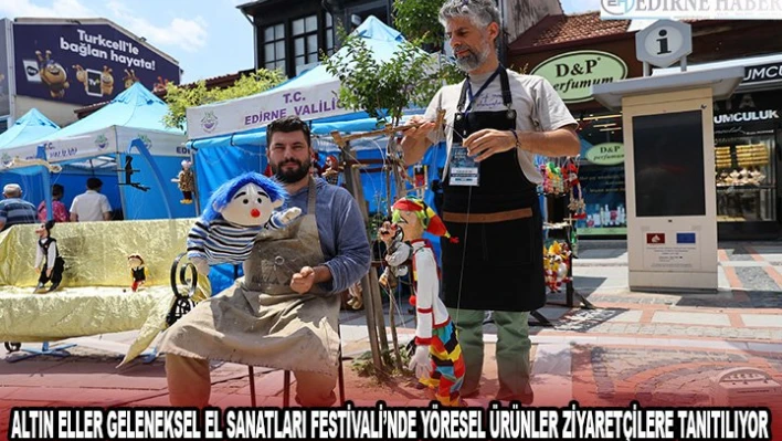 Altın Eller Geleneksel El Sanatları Festivali'nde yöresel ürünler ziyaretçilere tanıtılıyor