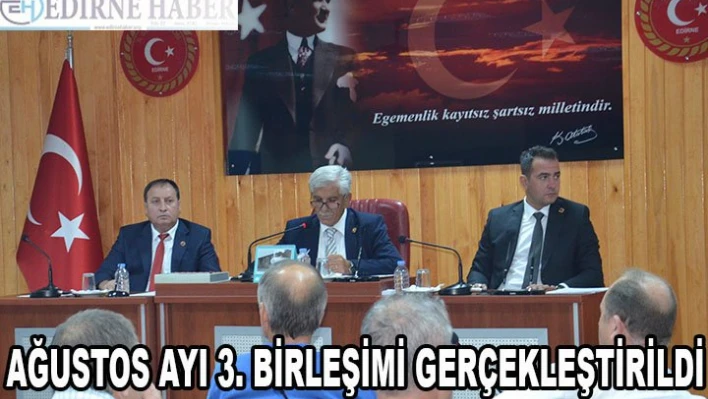 Ağustos Ayı 3. birleşimi gerçekleştirildi