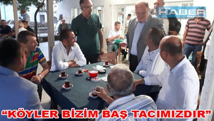 'Köyler bizim baş tacımızdır'Â Â 