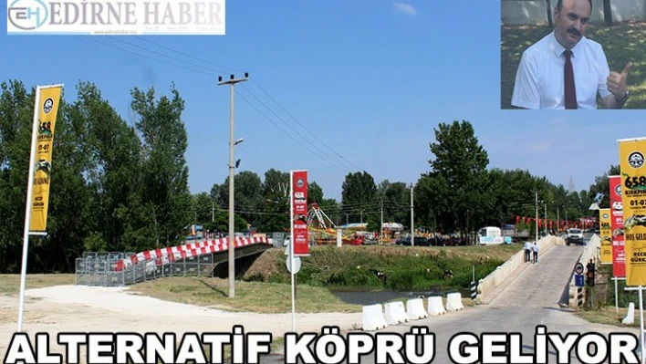 Alternatif köprü geliyor