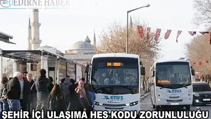 Şehir içi toplu ulaşımda HES kodu istenecek
