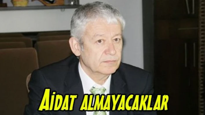 Aidat almayacaklar