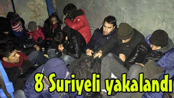 8 Suriyeli yakalandı