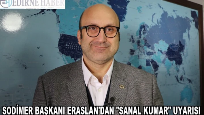 SODİMER başkanından 'sanal kumar' uyarısı