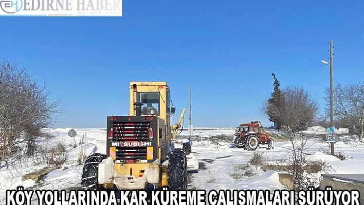 Edirne'de köy yollarında kar küreme çalışmaları sürüyor