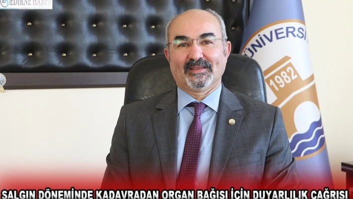 Salgın döneminde kadavradan organ bağışı için duyarlılık çağrısı