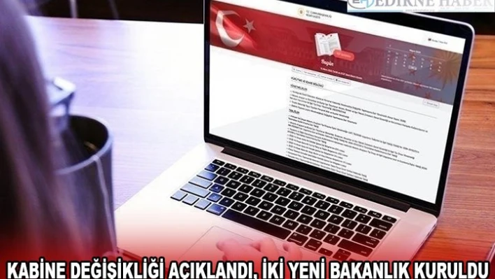 Kabine değişikliği Resmi Gazete'de yayımlandı